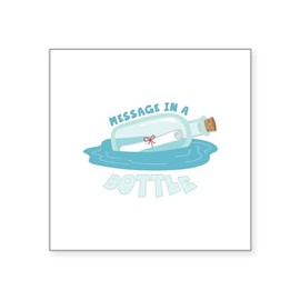 CafePress Message in A Bottle Sticker Square Bumper Sticker Car Decal
