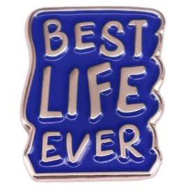 Best Life ever Enamel Pin Inspirational Positive Metal badge Brooch for Clothes & Backpacks