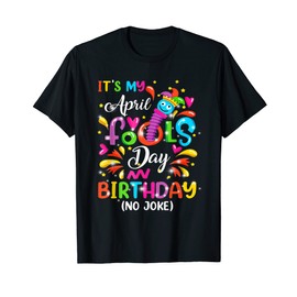 Happy April Fool's Day Shirt April Fools Day 2023 Joke Funny T-Shirt