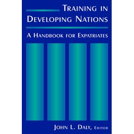 Training in Developing Nations: A Handbook for Expatriates