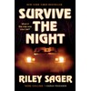 Survive the Night: A Novel