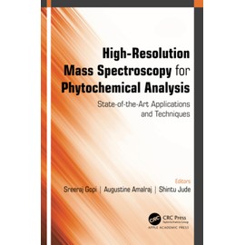 High-Resolution Mass Spectroscopy for Phytochemical Analysis: State-of-the-Art Applications and Techniques