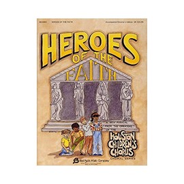 Fred Bock Music Heroes of the Faith (Sacred Children's Musical) TEACHER ED arranged by (Houston Children's Choir Series)