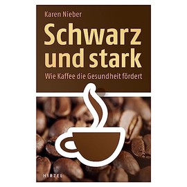 Schwarz und stark: Wie Kaffee die Gesundheit fördert