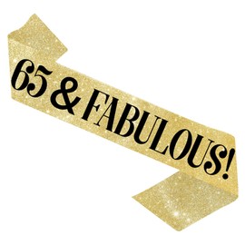 65 Birthday Decorations - 65th Birthday Sash - "65 & Fabulous" Birthday Sash - 65th Birthday Sash for Women - 65th Birthday Sash for Men - 65th Birthday Decorations (Gold)