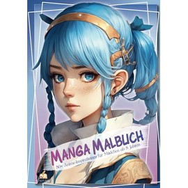 Manga Malbuch 50+ Anime-Inspirationen für Mädchen ab 8 Jahren: Eine künstlerische Reise für junge Manga-Fans mit detaillierten Porträt-, Halb- und Ganzkörperzeichnungen