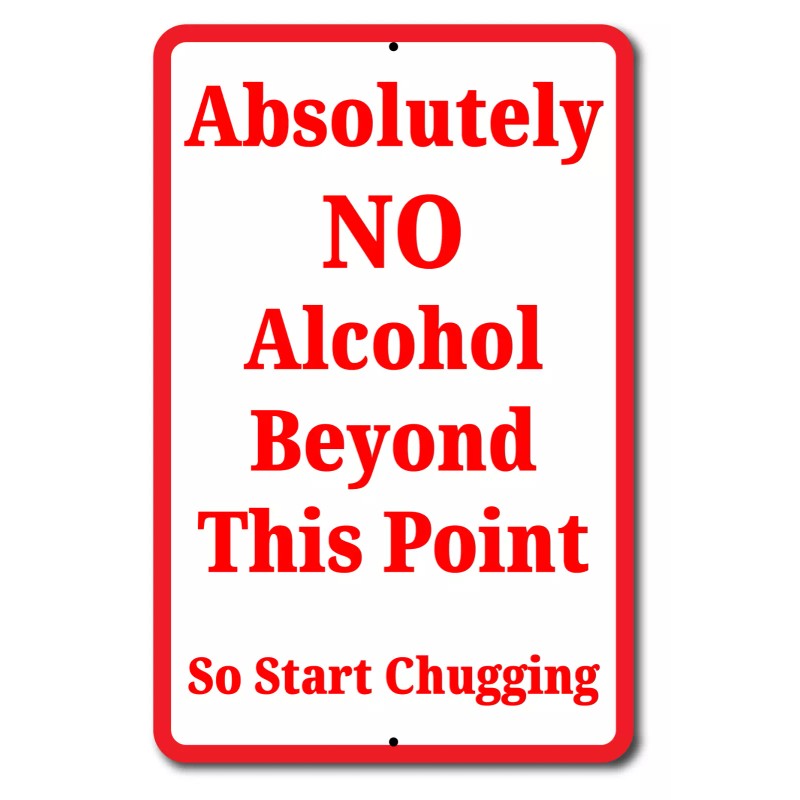 Unbranded NO ALCOHOL BEYOND THIS POINT START CHUGGING FUNNY TIN