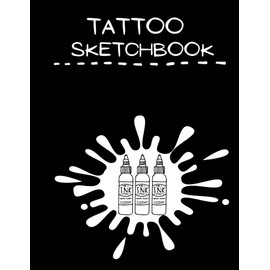 Amazing Tattoo Sketch Book for Tattoo Designs: 120 Blank Pages for Drawing, Doodling or Sketching - 8.5"x11 Size