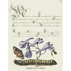 Calligraphy Practice Notebook: Blank Grid Pages to Help You Learn the Art of Decorative Handwriting