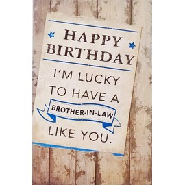 I'm Lucky To Have A Brother-in-Law Like You - Happy Birthday Greeting Card