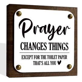 Prayer Changes Things Sign, Bathroom Wood Sign, Box Wood Plaques Desk Décor, Bathroom Decor for Wall, Christian Bathroom Decor, Funny Bathroom Sign - Except Toilet Paper That's All You
