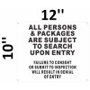Buildingsigns.com All Persons & Bags Subject to Search Upon Entry