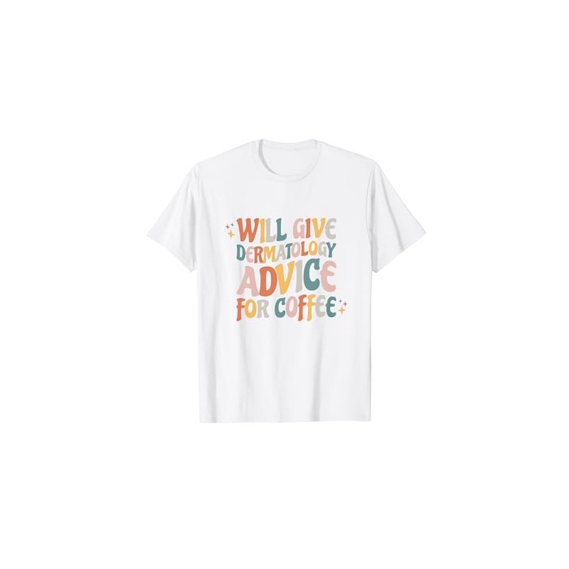 Dermatologist Dermatology Nurse T-Shirt