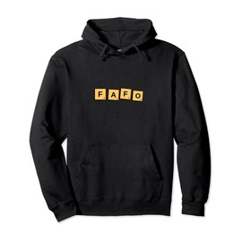 FAFO Funny Acronym Meaning Pullover Hoodie, black