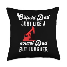 Oilfield Dad Oil Rig Father Oil Field Papa Roughneck Throw Pillow