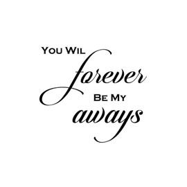 Vinyl Wall Quotes Stickers You Will Forever Be My Alway Motivational Wall Art Decal Wall Decoration Wall Sticker for Bedroom Car School Mirrors
