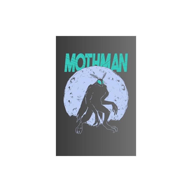 Mothman Notebook: Mothman Themed Notebook, Cryptid Notebook, Myths And Legends