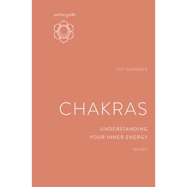 Pocket Guide to Chakras, Revised: Understanding Your Inner Energy (The Mindful Living Guides)