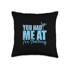 skating ice skating sport ice rink ice ice rink You had Me at Ice Skating Throw Pillow, 16x16, Multicolor