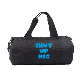 Hippowarehouse Shut up meg Gymwear Gym Duffle Cylinder Uniform Kit Bag 50 x 25 x 25cm 20 litres