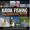 Kayak Fishing: The Ultimate Guide 2nd Edition: The Ultimate Guide