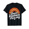 Choose Kindness Everyday Unity Day Orange Anti Bullying T-Shirt