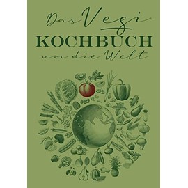 Das Vegi Kochbuch um die Welt