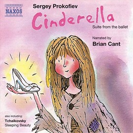 Prokofiev: Cinderella Suites / Tchaikovsky: Sleeping Beauty [Brian Cant] [Naxos Children's Classics]
