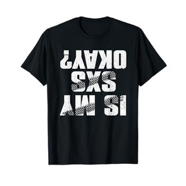 Funny SxS Design For Men Women SxS UTV Four Wheel Vehicle T-Shirt