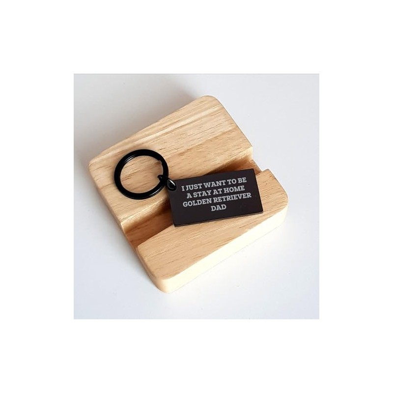 Golden Retriever Dad Keychain, I Just Want To Be A