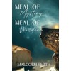 Meal of Mystery, Meal of Wonder
