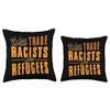 Get Rid of The Racists Designs Trade Racists for Refugees