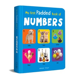 My First Padded Book of Numbers: Early Learning Padded Board Books for Children