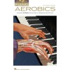 Piano Aerobics - A Multi-Style, 40-Week Workout Program for Building