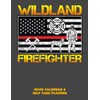 Wildland Firefighter: Mood Calendar And Self Care Planner or Tracker