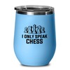Chess Blue Wine Tumbler 12oz - I Only Speak Chess