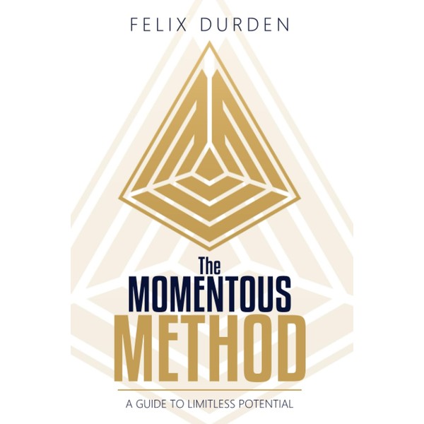 The Momentous Method: A guide to limitless potential