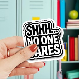 3 Pcs Shhh No One Cares Sticker, No One Cares Sticker, Funny Sarcastic Humor Quotes Stickers 3" Waterproof for Laptop, Water Bottle, Notebook, Journal, Tumbler - Gifts for Coworker, Friends, Introvert