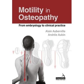 Motility in Osteopathy: An Embryology-based Concept