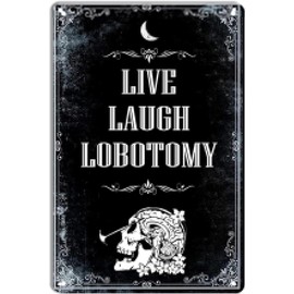 Live Laugh Lobotomy Signs, Funny Metal Signs Dark Humor for Home Decor, Door Signs Decor 8x12 inch