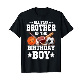 All Star Brother Of The Birthday Boy Basketball Soccer Sport T-Shirt
