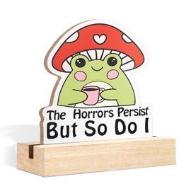 CTYNU Funny Frog Coffee Desk Decor Sign, The Horrors Persist But So Do I Frog Shaped Wood Sign Plaque with Wooden Stand, Funny Office Gift for Colleagues Friends