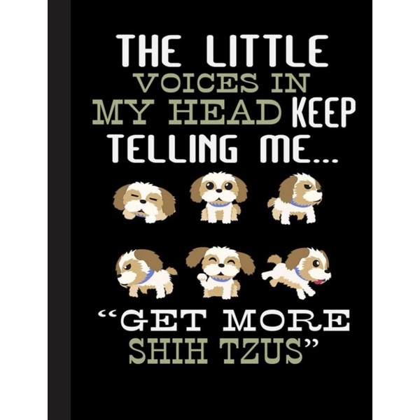 Get More Shih Tzus Notebook: Blank Lined Journal for Shih