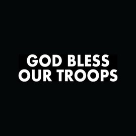 GOD BLESS OUR TROOPS Sticker Military Soldier Vinyl Decal Over Seas War Veteran - Die cut vinyl decal for windows, cars, trucks, tool boxes, laptops, MacBook - virtually any hard, smooth surface
