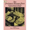 The Crocheter's Treasure Chest: 80 Classic Patterns for Tablecloths, Bedspreads,