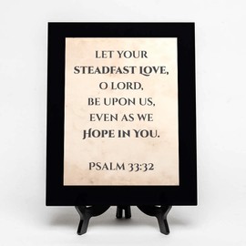 Let your steadfast love, O Lord, be upon us, even as we hope in you. Psalm 33:22, Black Frame 9x12 Decorative Wall Plaque | Elegant Bible Verse