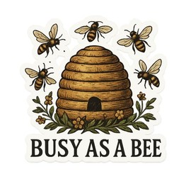 Busy As A Bee Vinyl Sticker - Cute Bee and Hive Design for Laptops, Water Bottles, and Gifts (2.75" x 2.75")