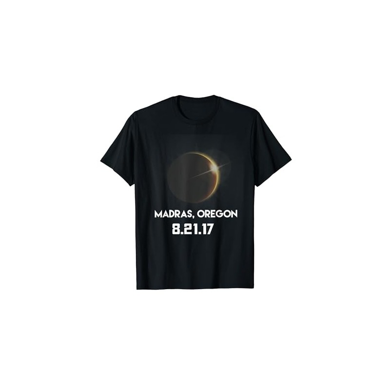 Madras, Oregon Solar Eclipse 8.21.17 Shirt