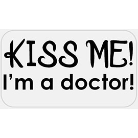 Kiss Me I'm A Doctor - 25 Stickers Pack 2.25 x 1.25 inches - Medical