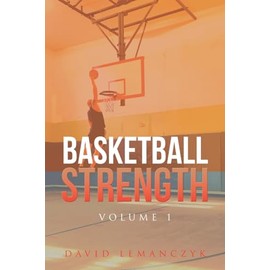Basketball Strength: Volume 1